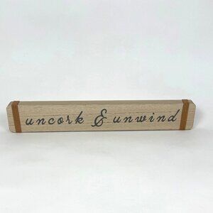 Uncork & Unwind Wood Sign Thin Oblong Light Wood